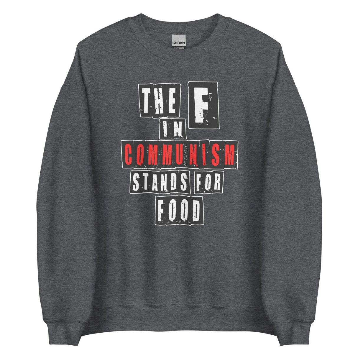 The F in Communism Stands For Food Sweatshirt
