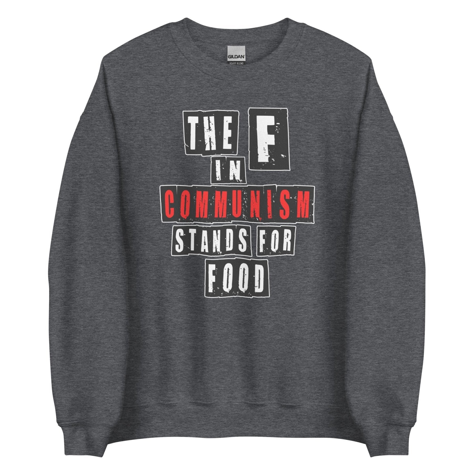 The F in Communism Stands For Food Sweatshirt