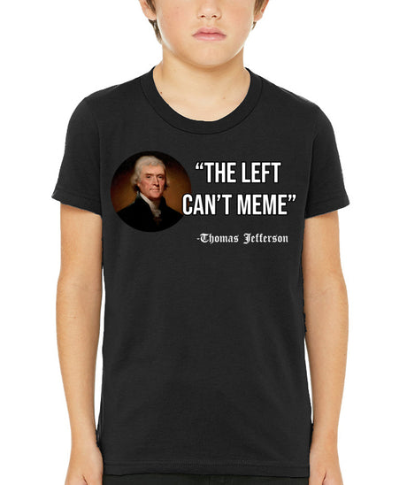 The Left Can't Meme Youth Shirt