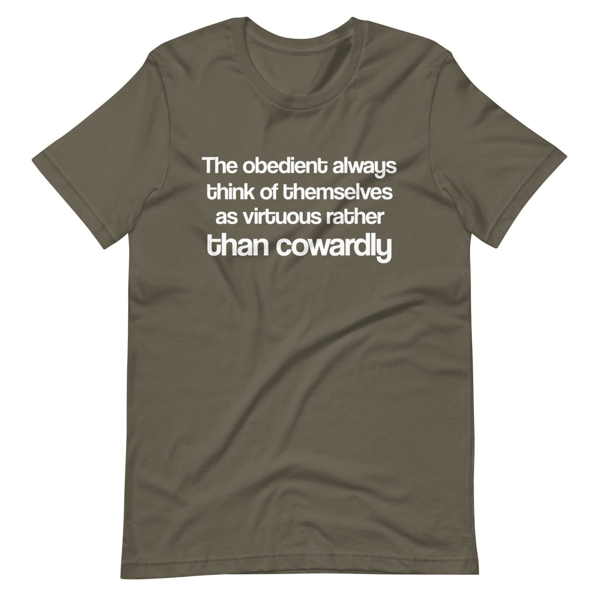 The Obedient Are Cowardly Shirt