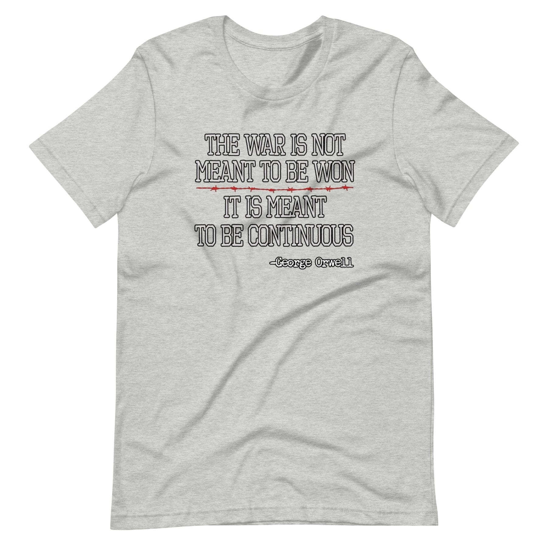 The War Is Meant To Be Continuous Shirt