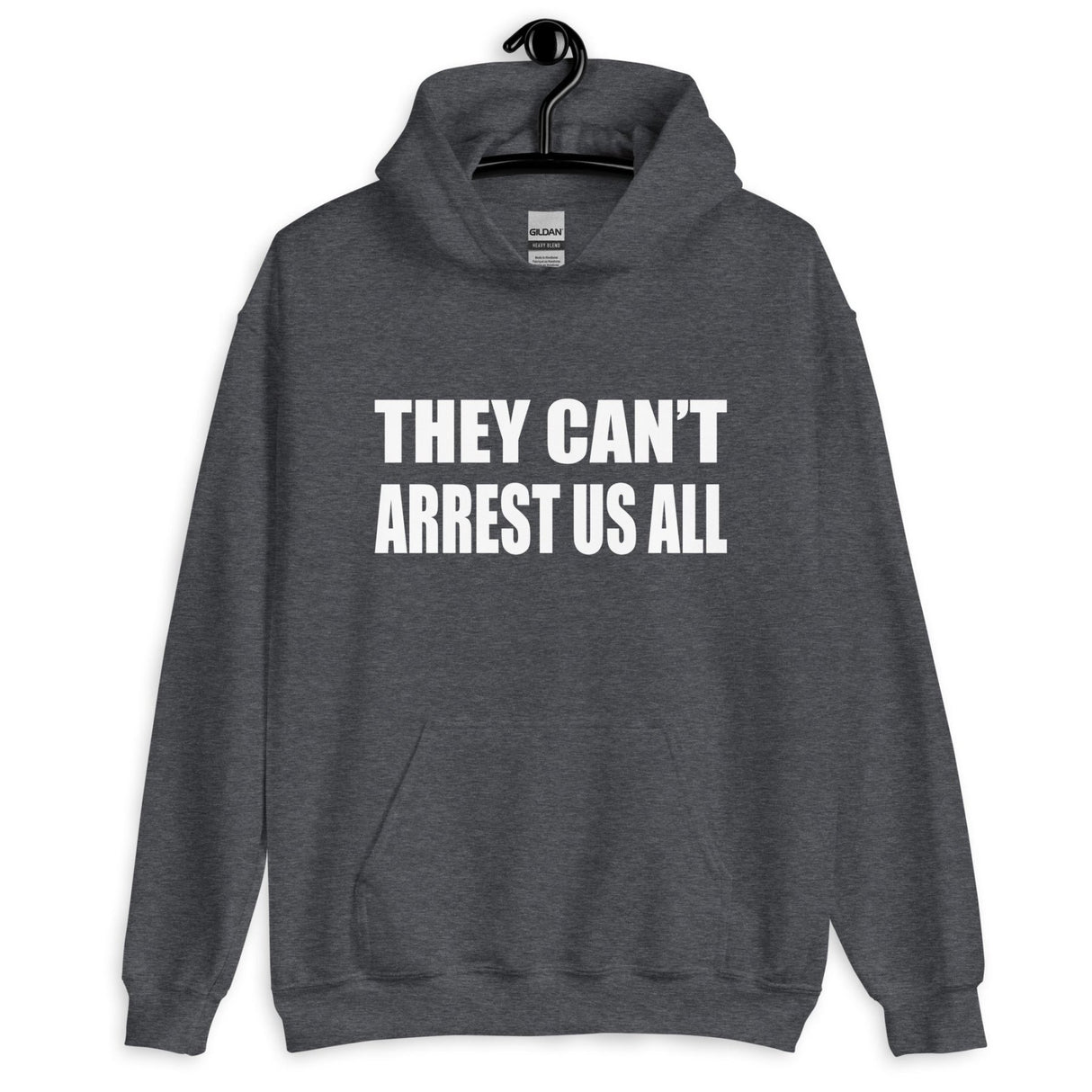 They Can't Arrest Us All Hoodie