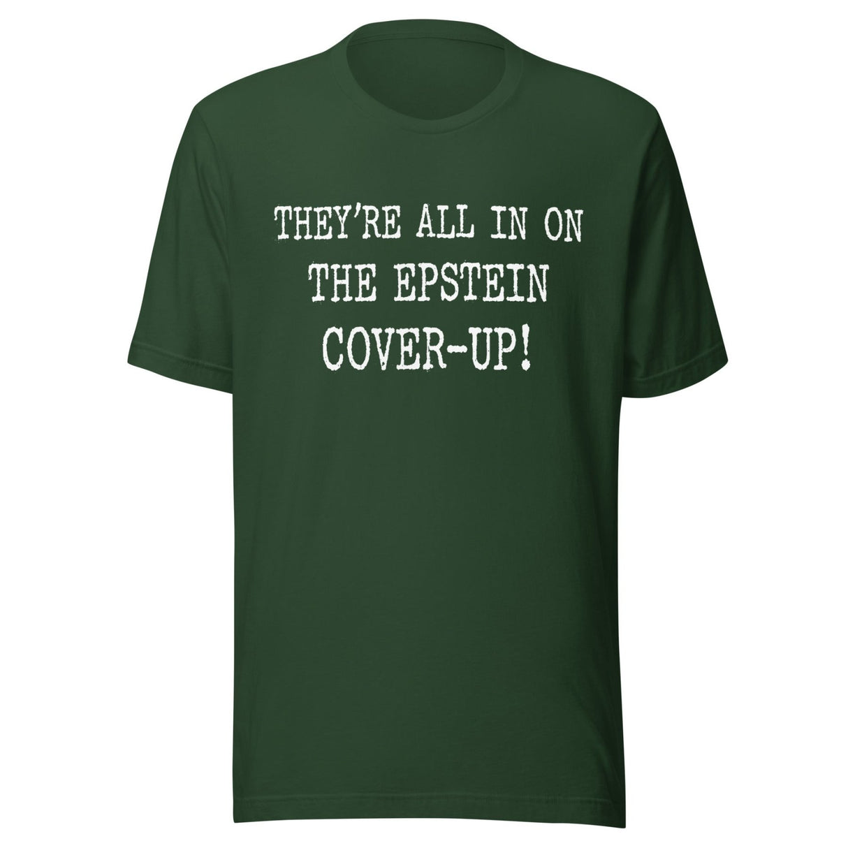 They're All In On The Epstein Cover - up Shirt