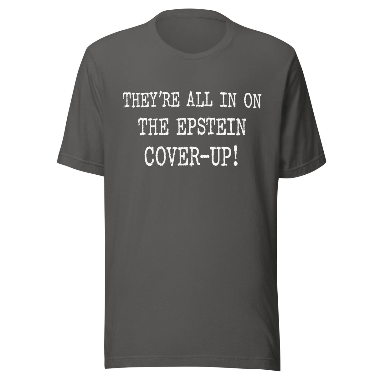 They're All In On The Epstein Cover - up Shirt