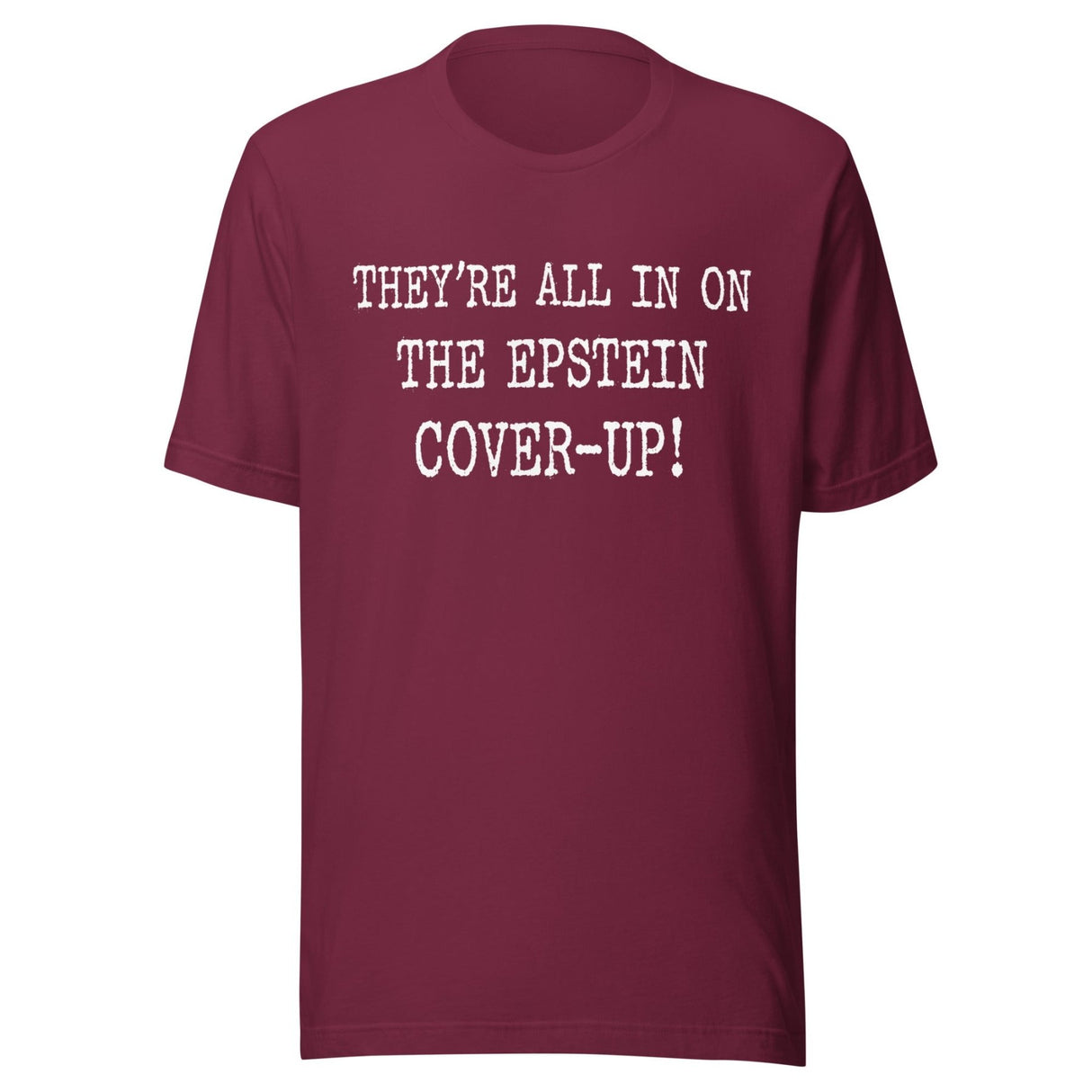 They're All In On The Epstein Cover - up Shirt