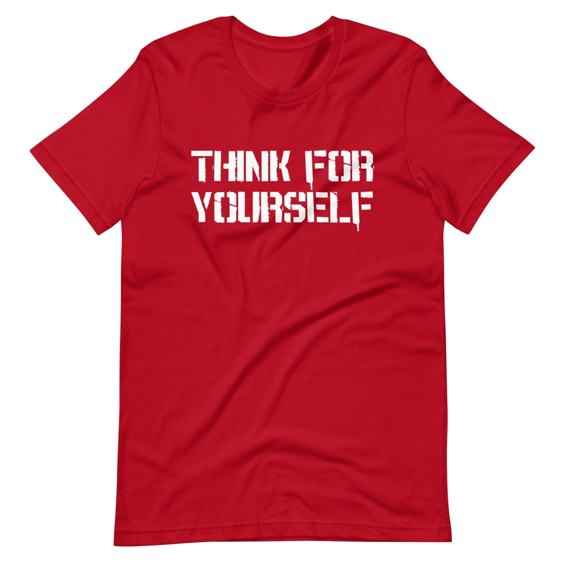 Think For Yourself Shirt