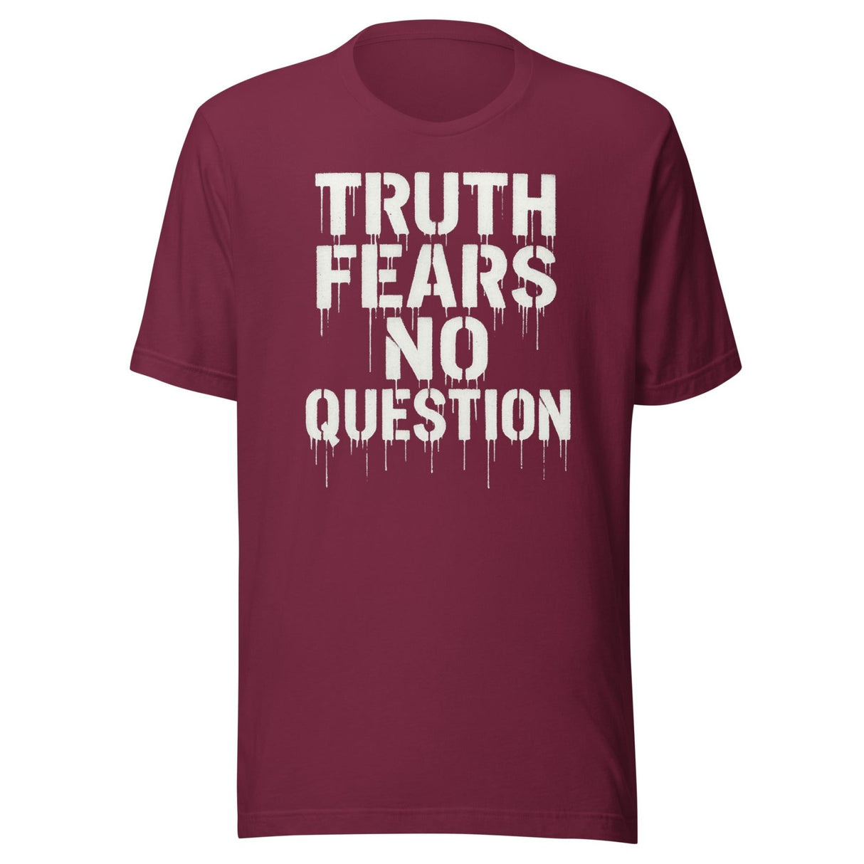 Truth Fears No Question Shirt