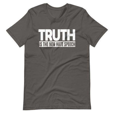 Truth is The New Hate Speech Shirt