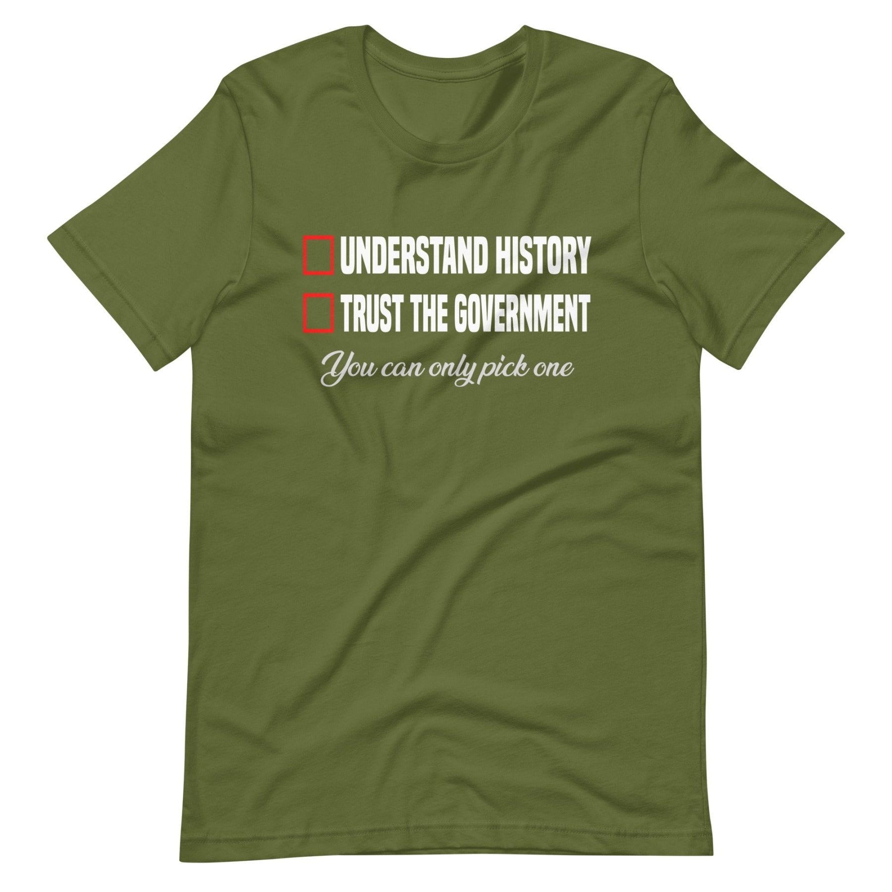 Understand History or Trust the Government Shirt