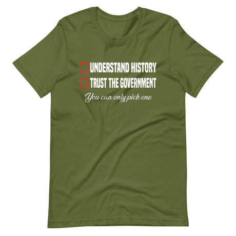 Understand History or Trust the Government Shirt