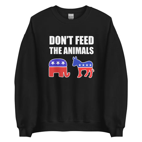 Don't Feed The Animals Sweatshirt