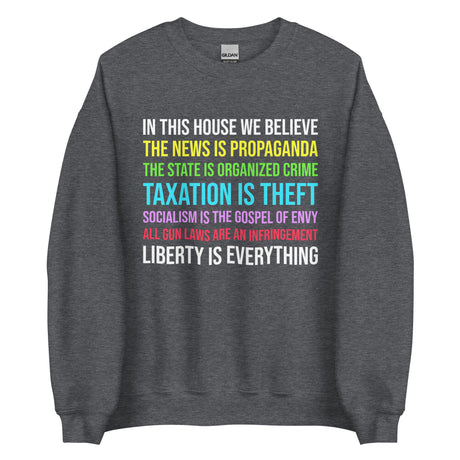 In This House Libertarian Version Sweatshirt