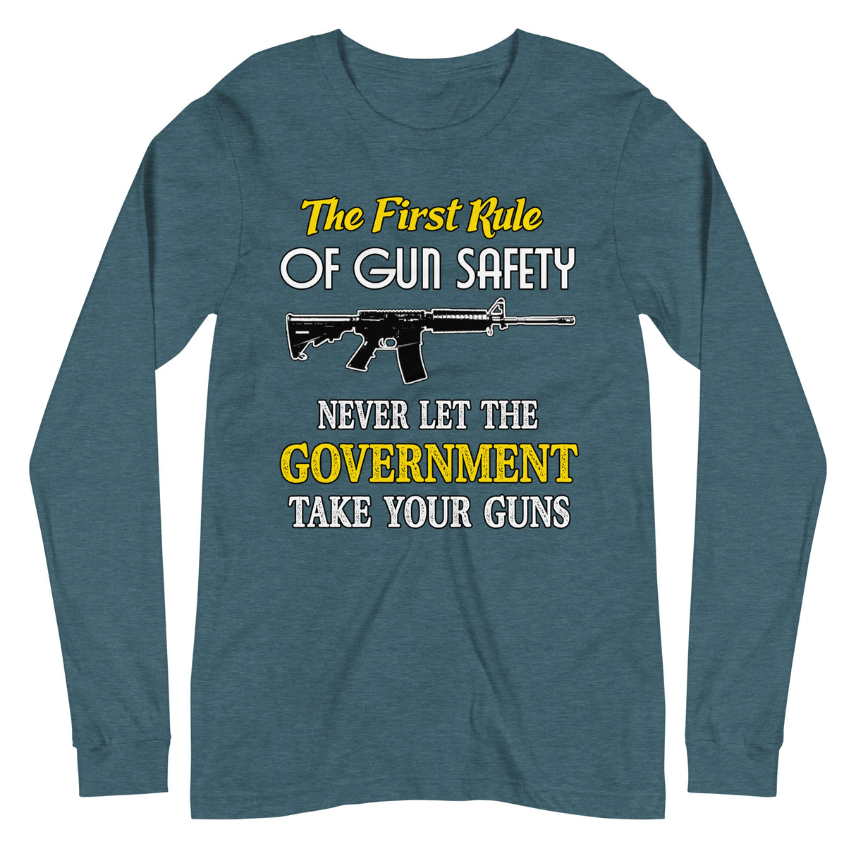 The First Rule of Gun Safety Long Sleeve Shirt - Libertarian Country