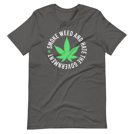 Smoke Weed and Hate The Government Shirt - Libertarian Country