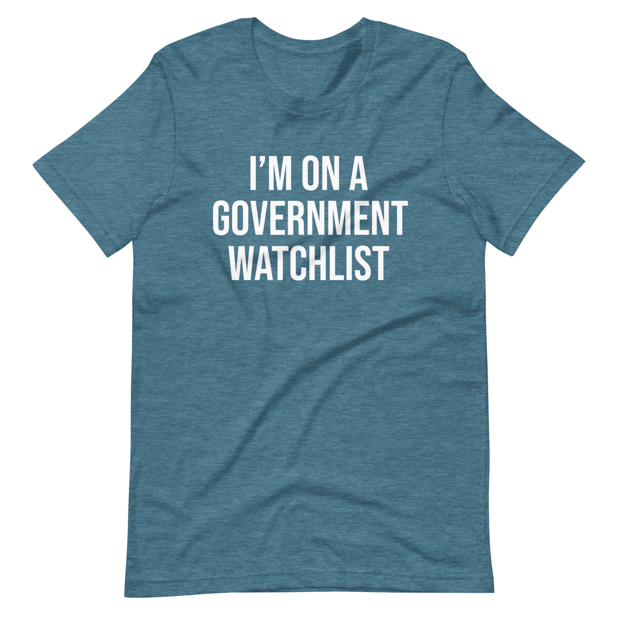 I'm On a Government Watchlist Shirt - Libertarian Country
