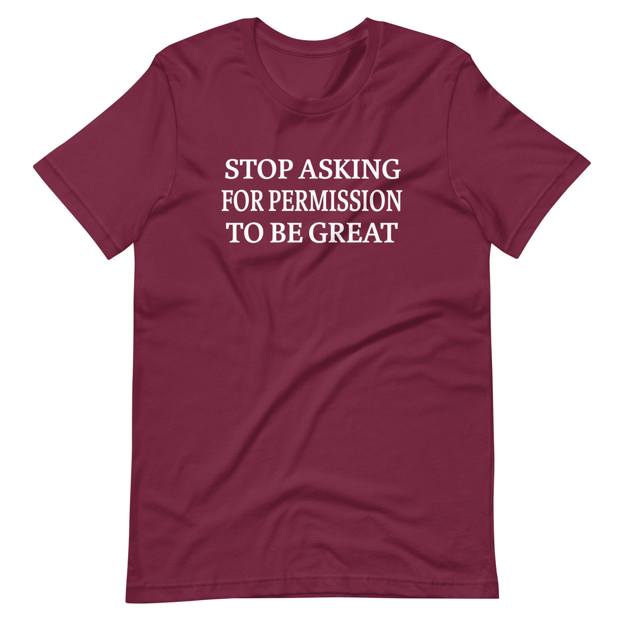 Stop Asking For Permission To Be Great Shirt - Libertarian Country