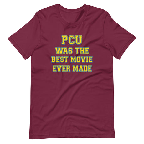 PCU Was The Best Movie Ever Made Shirt - Libertarian Country