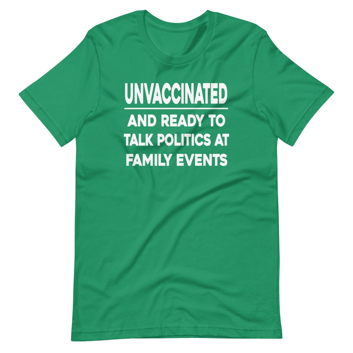 Unvaccinated And Ready To Talk Politics Shirt