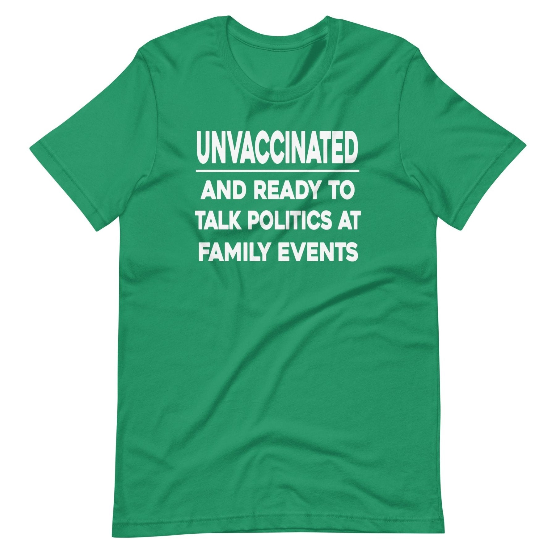 Unvaccinated And Ready To Talk Politics Shirt