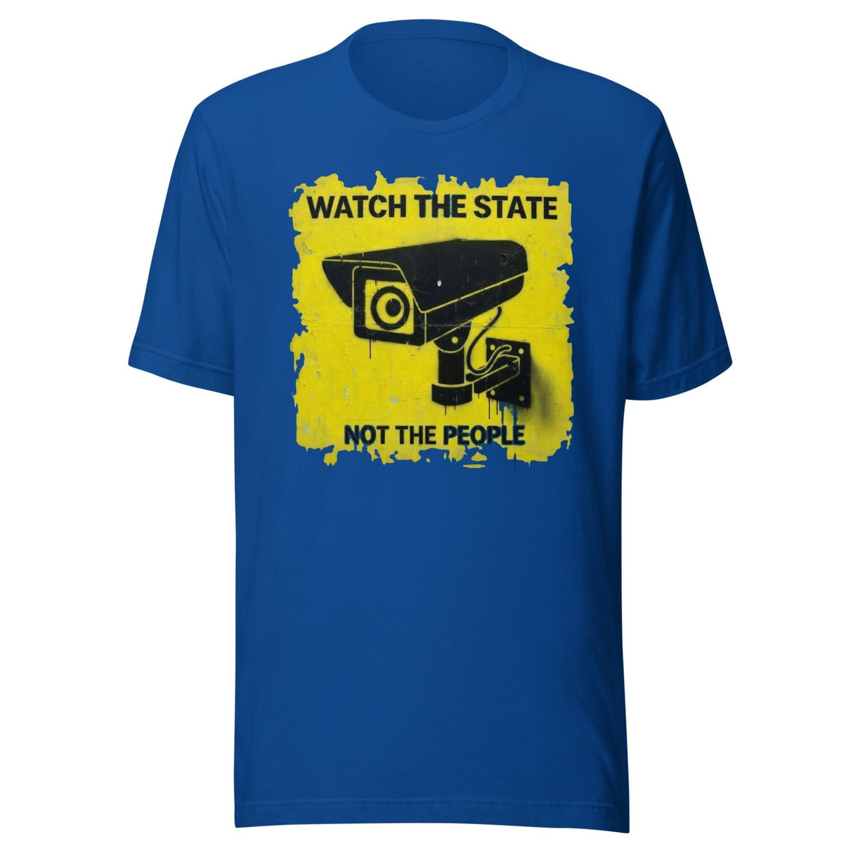 Watch The State Not The People Shirt