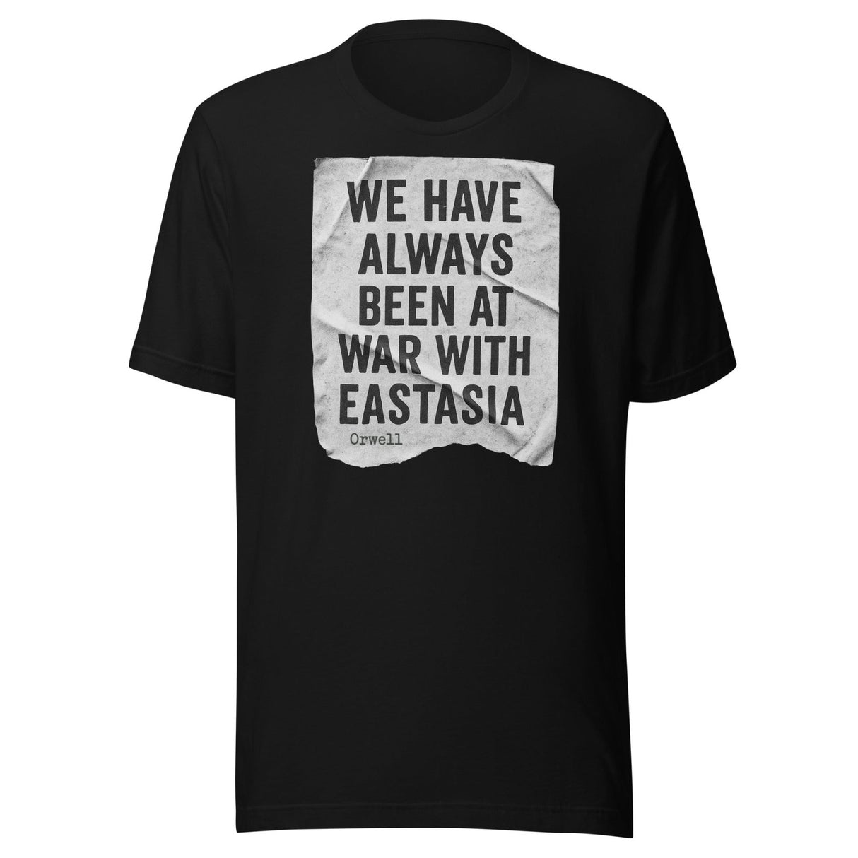 We Have Always Been At War With Eastasia Shirt