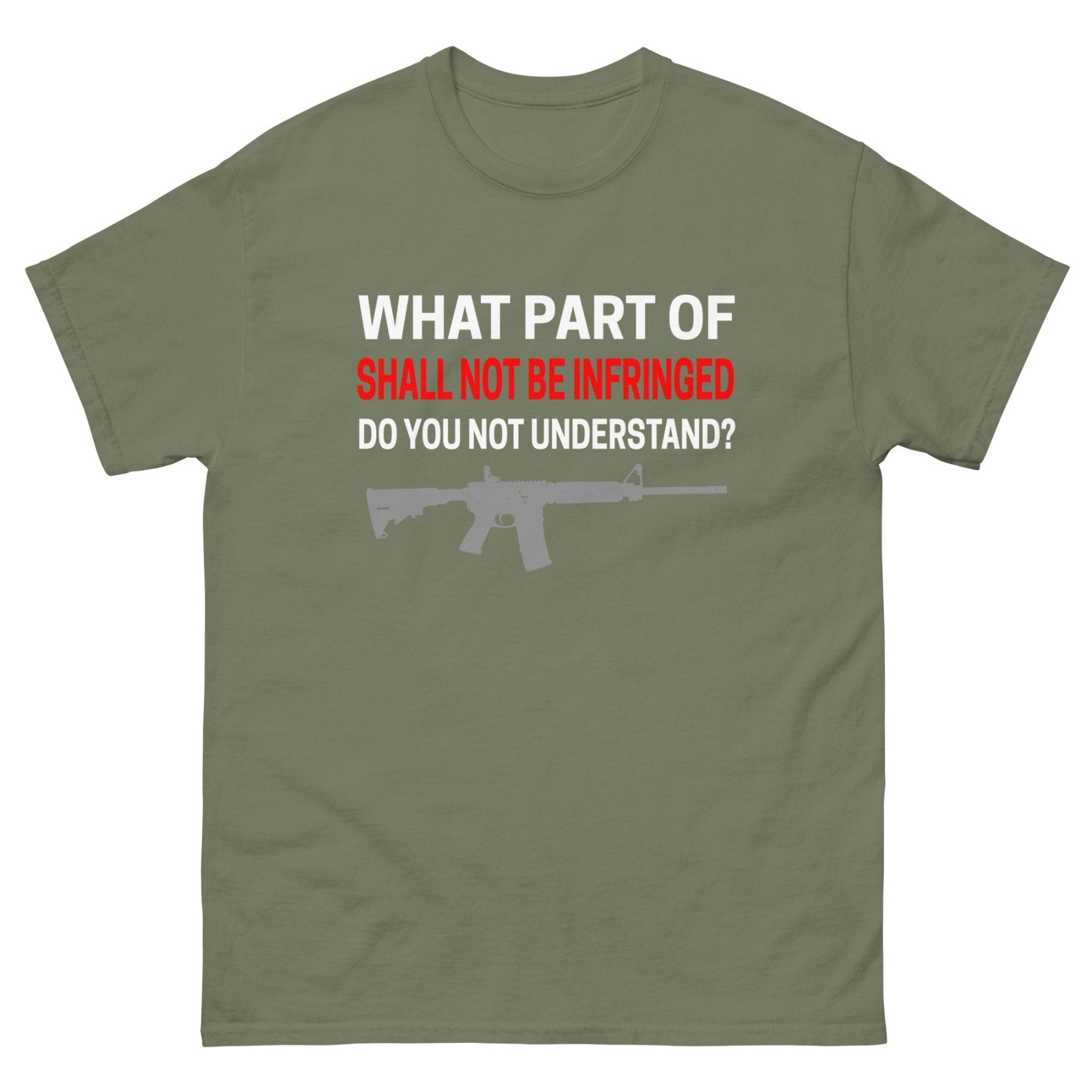 What Part of Shall Not Be Infringed Do You Not Understand Heavy Cotton Shirt