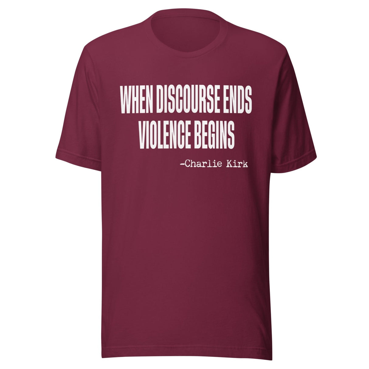When Discourse Ends Violence Begins Charlie Kirk Shirt