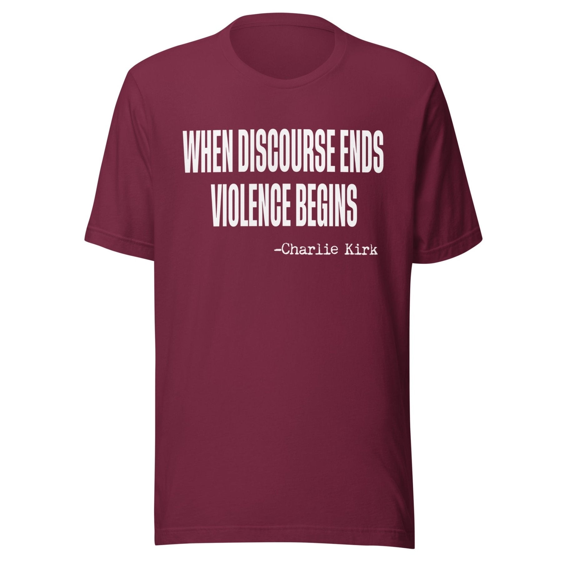When Discourse Ends Violence Begins Charlie Kirk Shirt