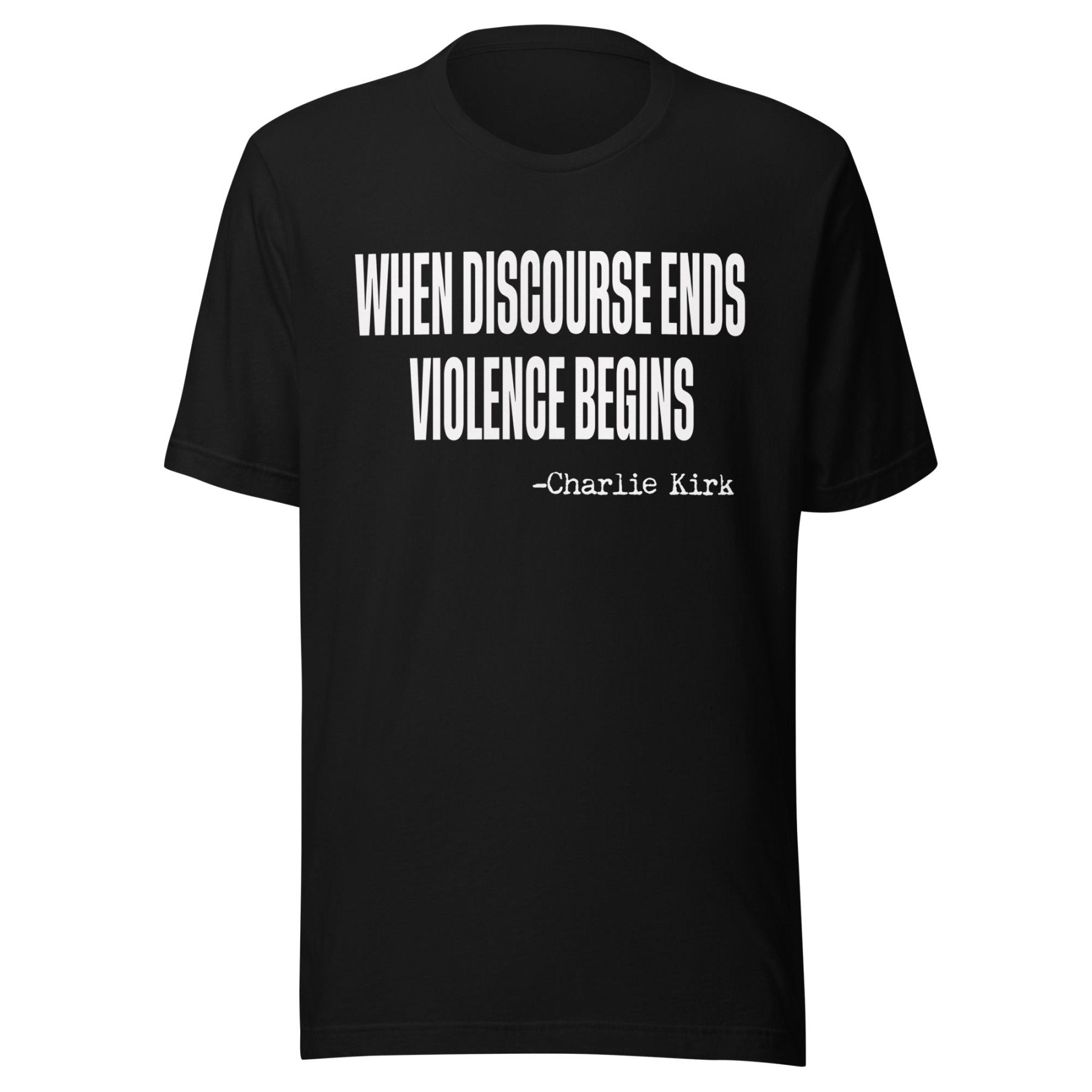 When Discourse Ends Violence Begins Charlie Kirk Shirt