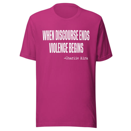 When Discourse Ends Violence Begins Charlie Kirk Shirt