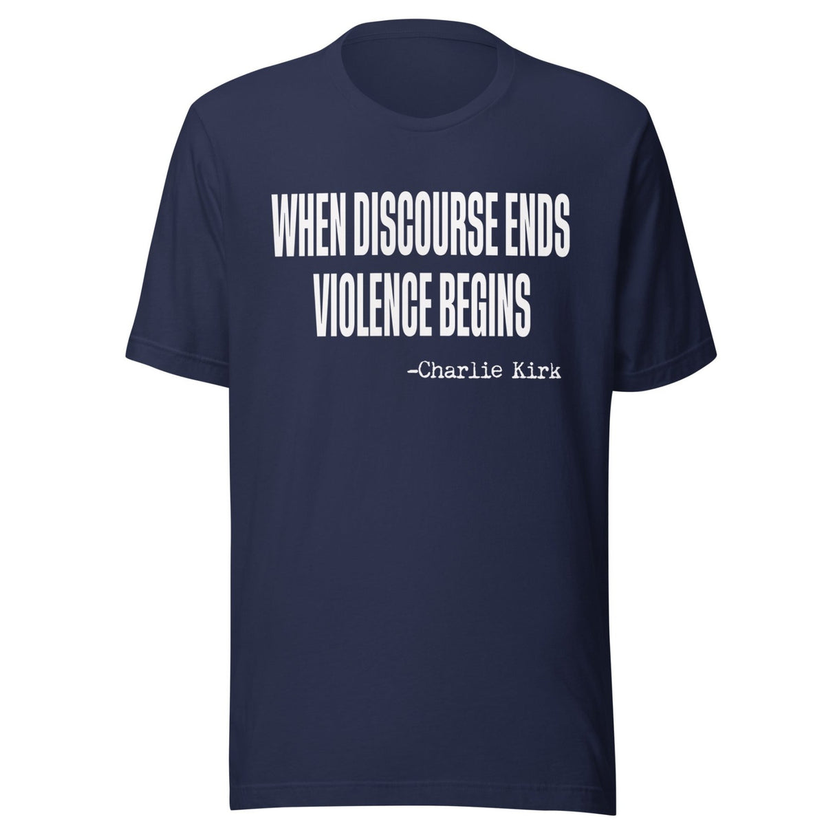 When Discourse Ends Violence Begins Charlie Kirk Shirt