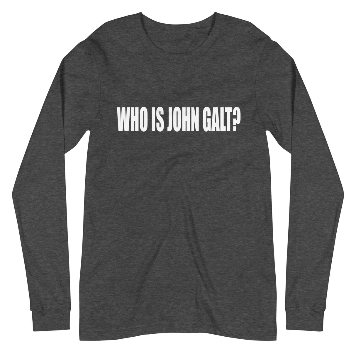 Who is John Galt Long Sleeve Shirt