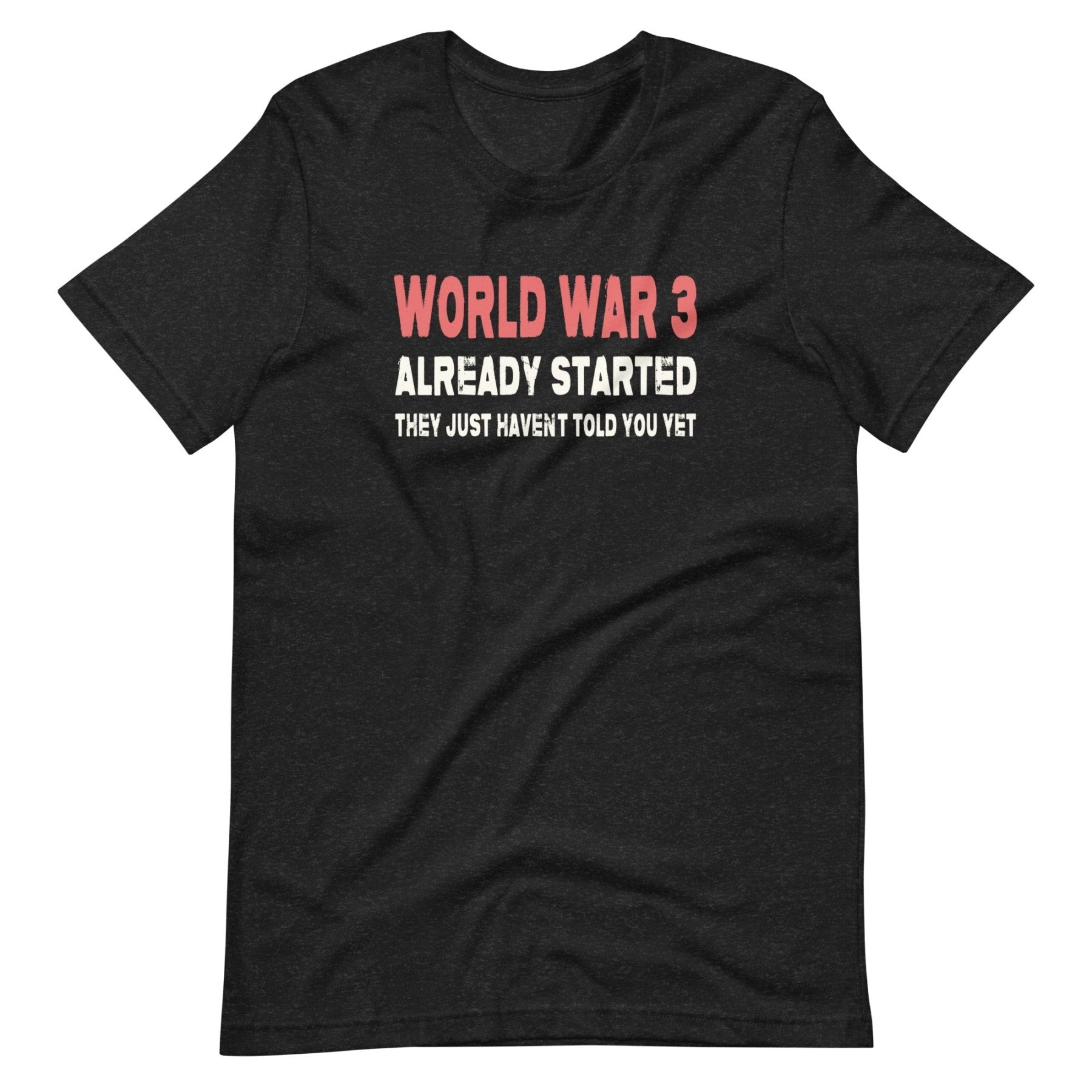 World War 3 Already Started Shirt
