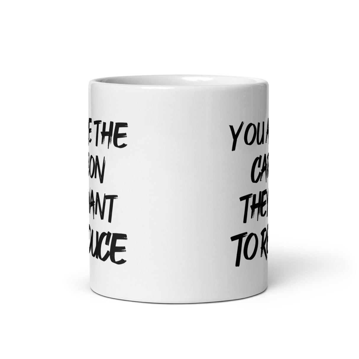 You Are The Carbon They Want To Reduce Coffee Mug