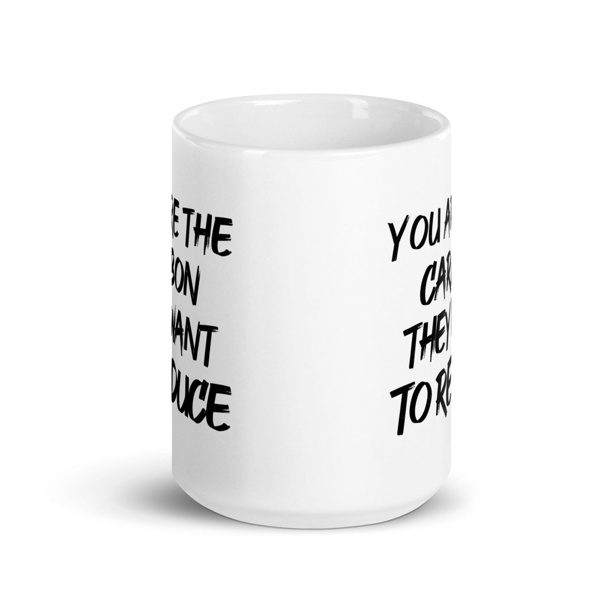 You Are The Carbon They Want To Reduce Coffee Mug