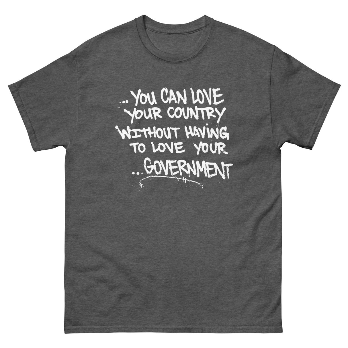You Can Love Your Country Heavy Cotton Shirt