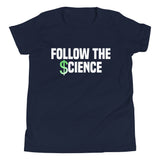 Follow The Science Dollar Sign Youth Shirt - Libertarian Country