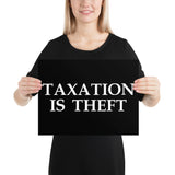 Taxation is Theft Poster - Libertarian Country