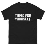 Think For Yourself Heavy Cotton Shirt
