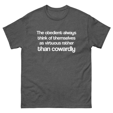 The Obedient Are Cowardly Heavy Cotton Shirt - Libertarian Country