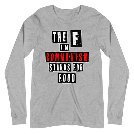 The F in Communism Stands For Food Premium Long Sleeve Shirt - Libertarian Country