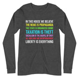 In This House We Believe Libertarian Version Premium Long Sleeve Shirt - Libertarian Country