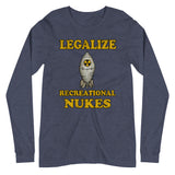 Legalize Recreational Nukes Long Sleeve Shirt - Libertarian Country