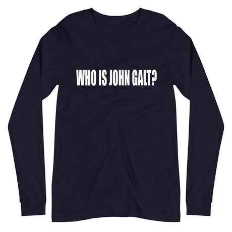 Who is John Galt Long Sleeve Shirt - Libertarian Country