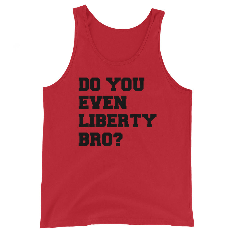 Do You Even Liberty Bro Premium Tank Top - Libertarian Country