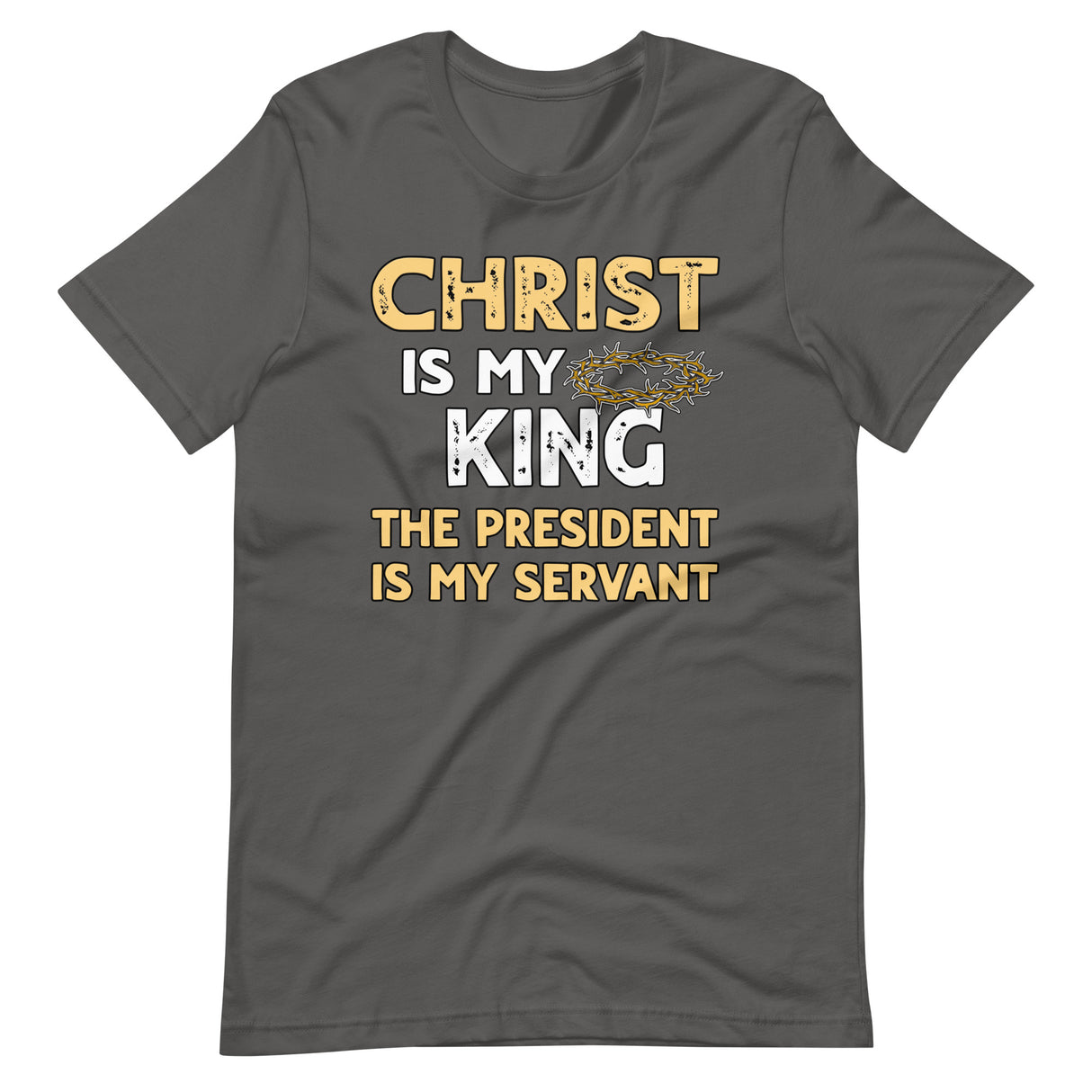 Christ is My King The President is My Servant Premium Shirt - Libertarian Country