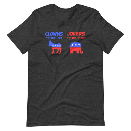 Clowns to the Left Jokers to the Right Premium Shirt - Libertarian Country