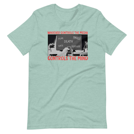 Whoever Controls the Media Controls the Mind Shirt - Libertarian Country