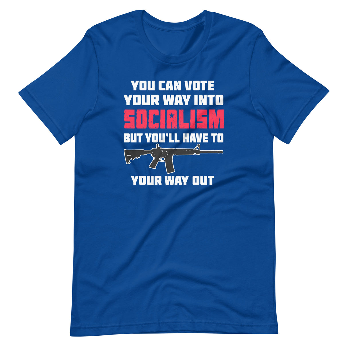 Shoot Your Way Out of Socialism Premium Shirt - Libertarian Country