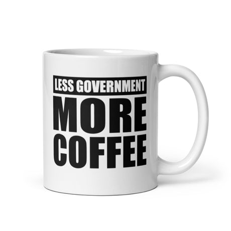 Less Government More Coffee Mug by Libertarian Country